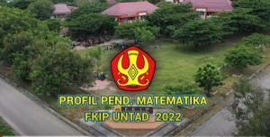 Profil Prodi Pend. Matematika FKIP UNTAD 2022
